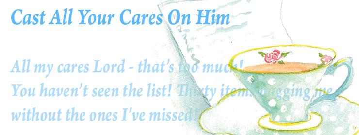 Cast your cares on Him